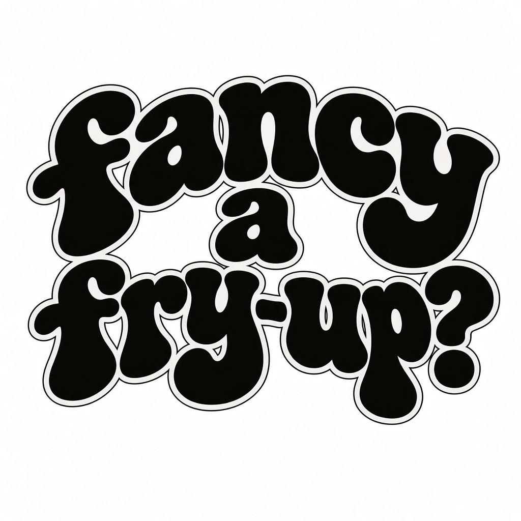 Fancy a fry-up?